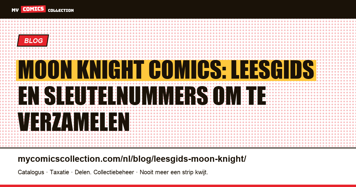 Moon Knight: complete leesgids: waar begin je?, artikelillustratie