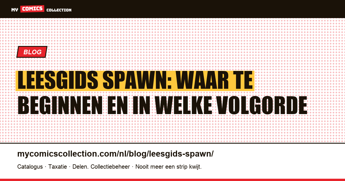 Leesgids Spawn: waar te beginnen en in welke volgorde, artikelillustratie