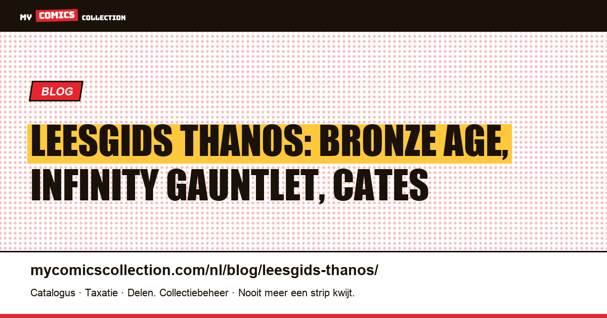 Leesgids Thanos: waar begin je je verzameling?, artikelillustratie