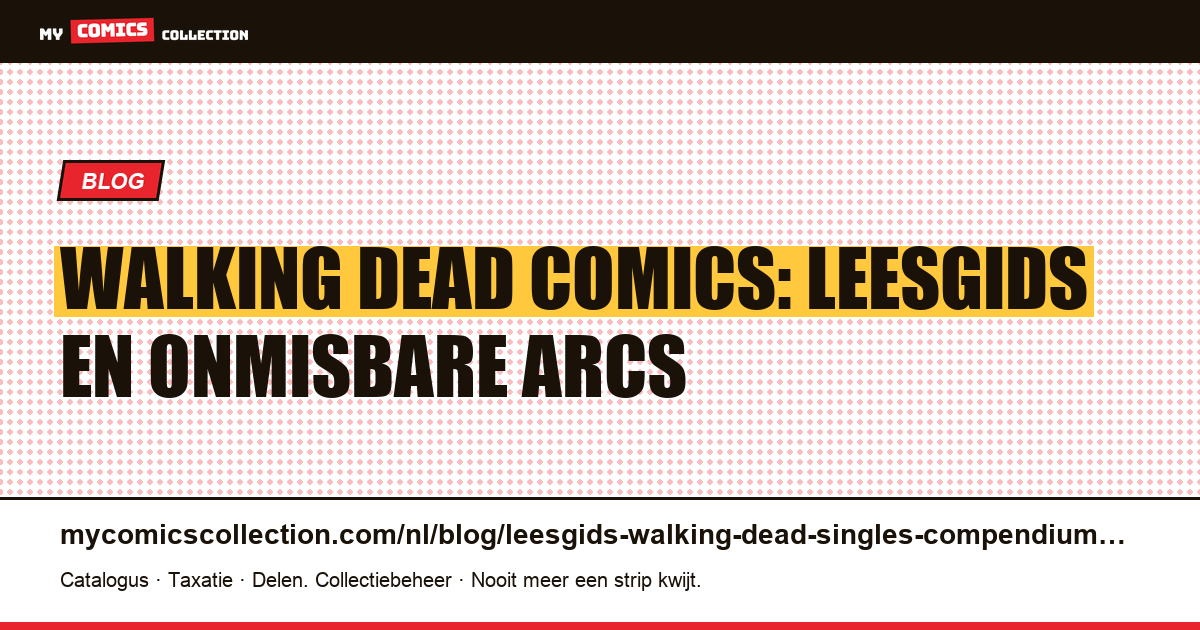 Leesgids The Walking Dead: singles, compendiums en sleutelarcs, artikelillustratie