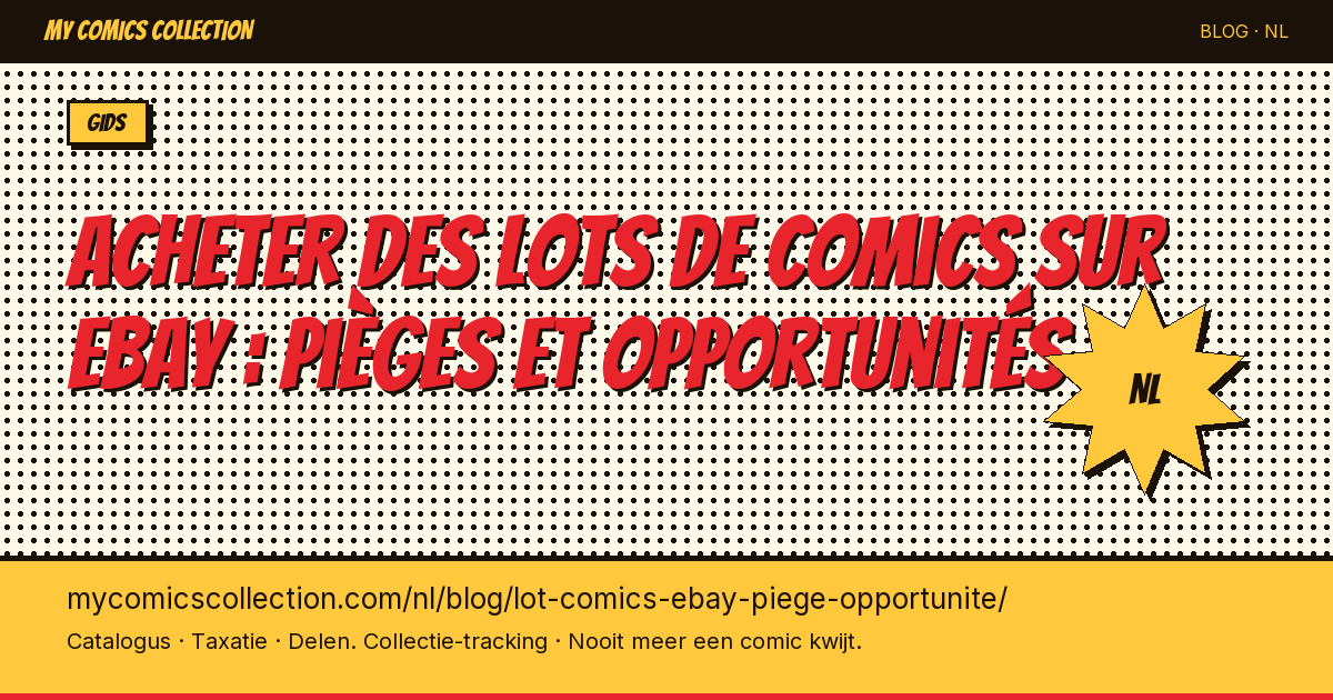 Acheter des lots de comics sur eBay : pièges et opportunités — artikel illustratie