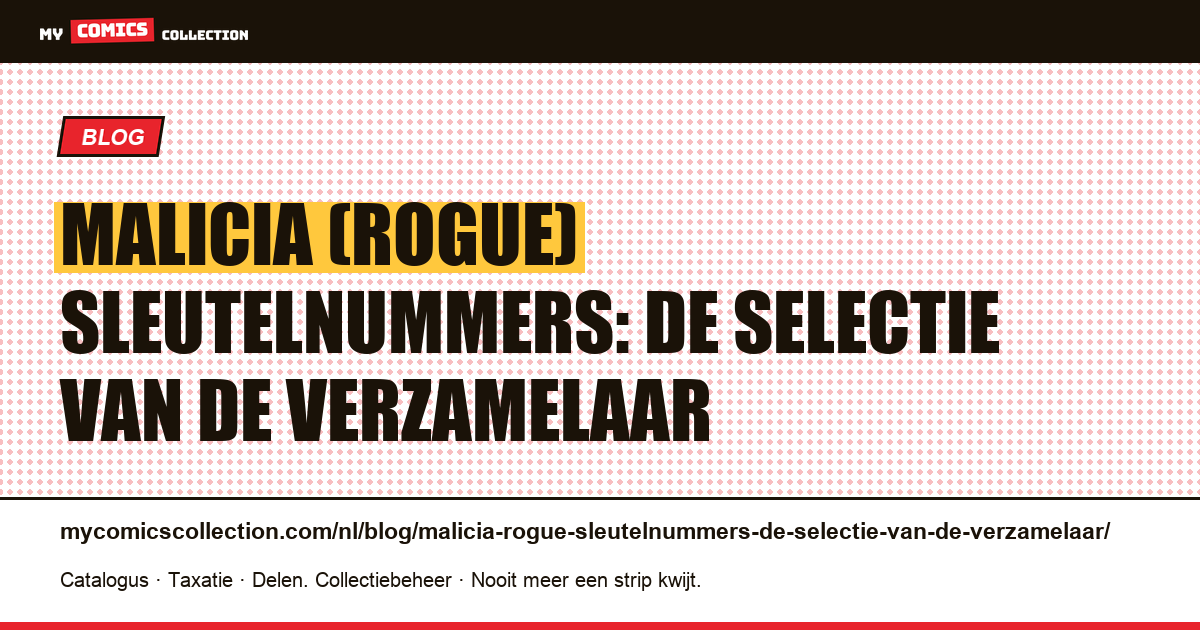 Malicia (Rogue) sleutelnummers: de selectie van de verzamelaar — artikelillustratie