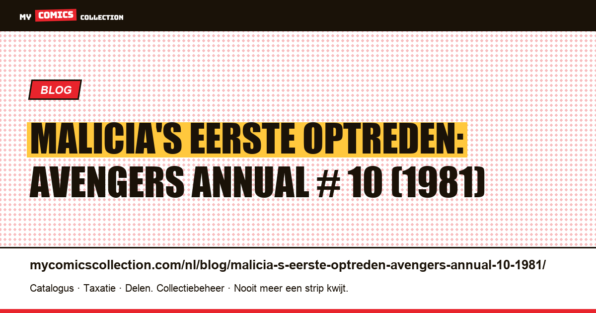 Malicia's eerste optreden: Avengers Annual # 10 (1981) — artikelillustratie