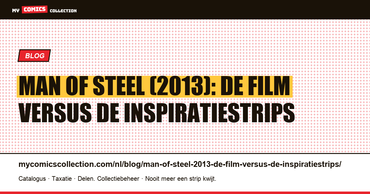 Man of Steel (2013): de film versus de inspiratiestrips — artikelillustratie