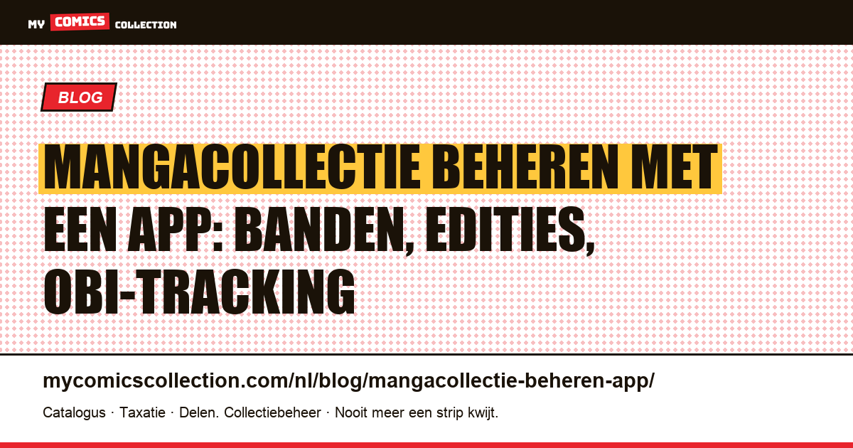 Mangacollectie beheren met een app: banden, edities en waardering, artikelillustratie