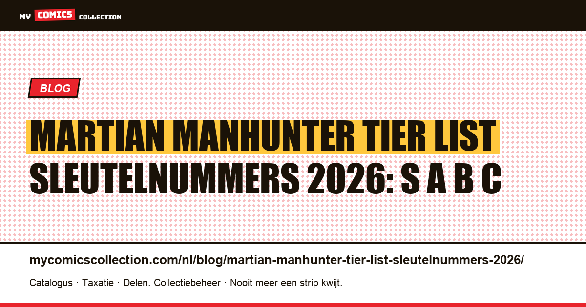 Martian Manhunter tier list sleutelnummers 2026: S A B C, artikelillustratie