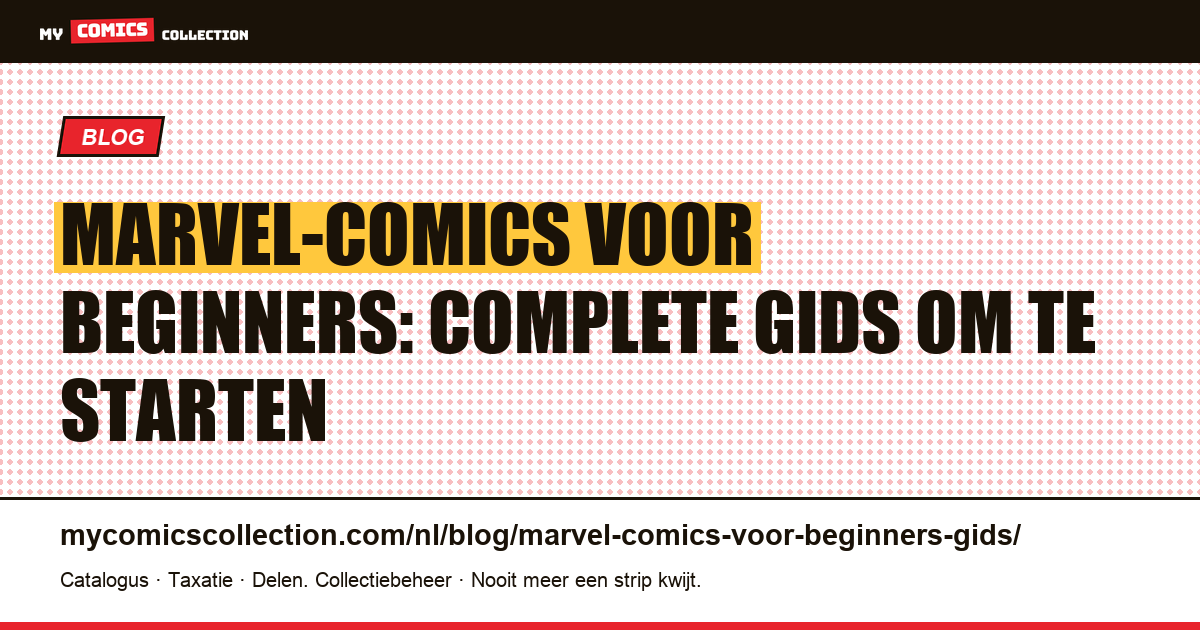 Marvel-comics voor beginners: complete gids om te starten in 2026, artikelillustratie
