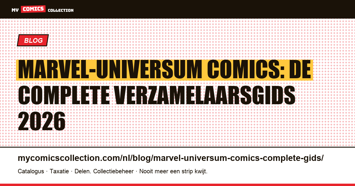 Marvel-universum comics: complete gids voor verzamelaars 2026, artikelillustratie