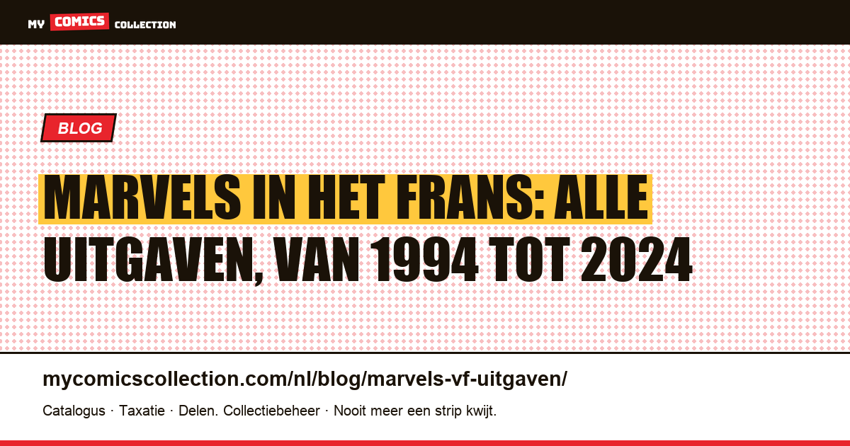 Marvels in het Frans: alle uitgaven, artikelillustratie