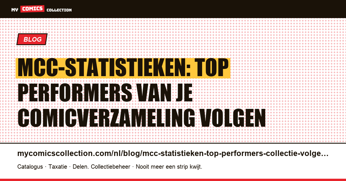MCC-statistieken: de top performers van je comicverzameling volgen, artikelillustratie