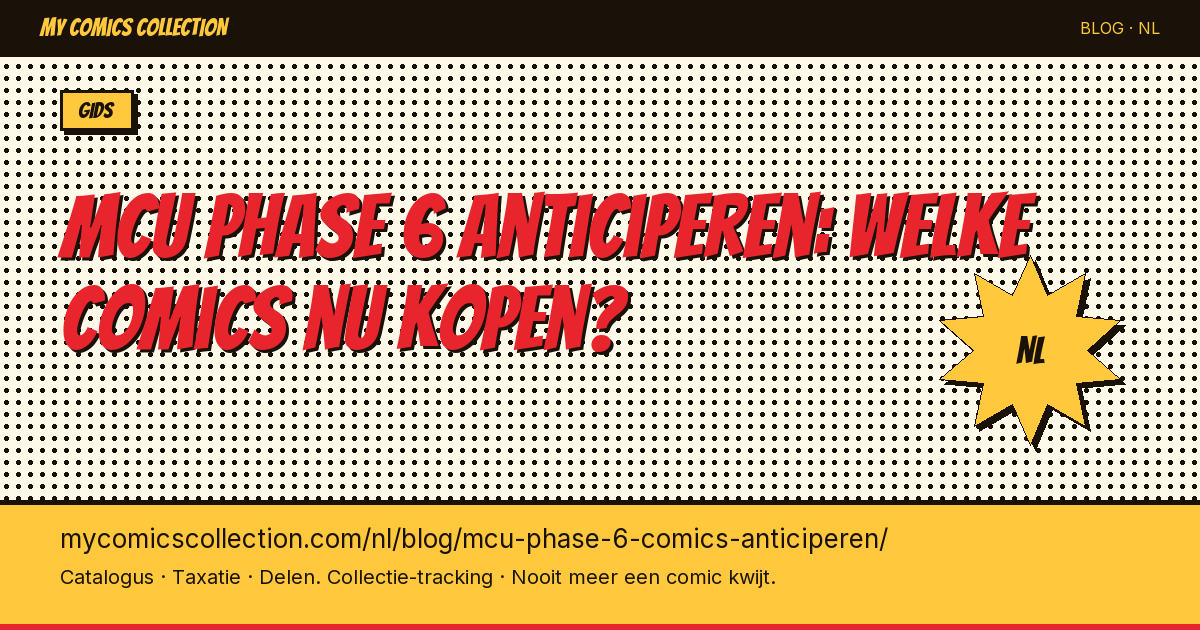 MCU Phase 6 anticiperen: welke comics nu kopen? — artikel illustratie