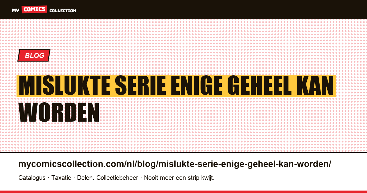 De mislukte serie is de enige die in zijn geheel kan worden samengesteld — artikelillustratie