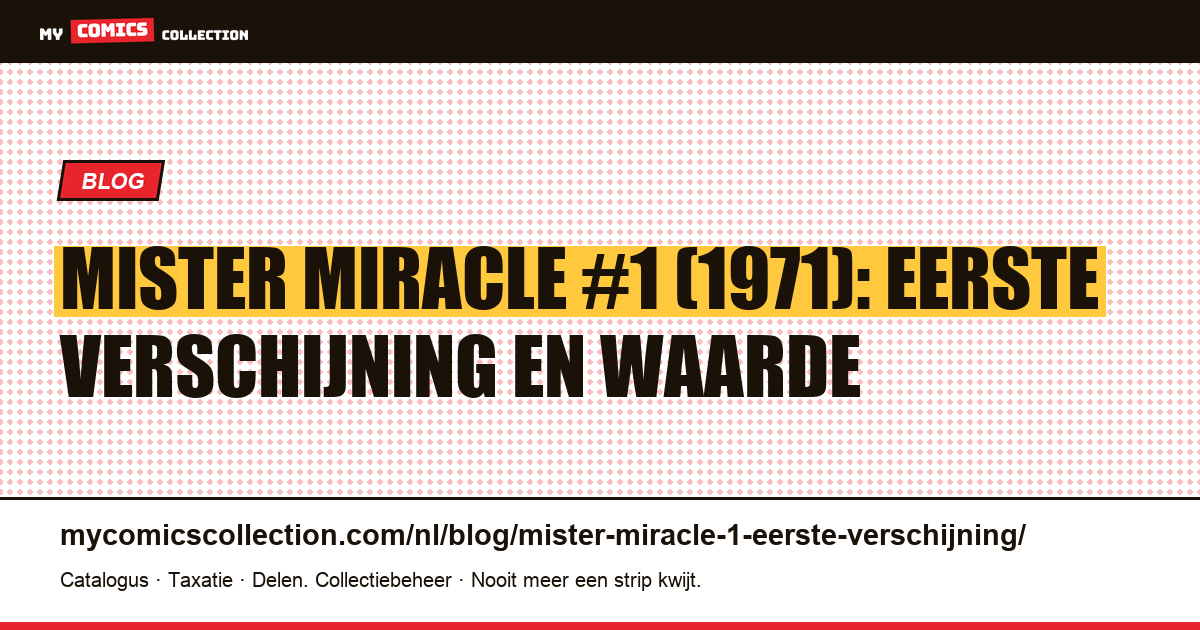 Mister Miracle #1: eerste verschijning, context en waarde, artikelillustratie