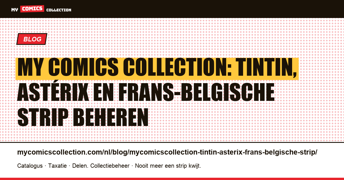 My Comics Collection voor Tintin, Astérix en de Frans-Belgische strip, artikelillustratie