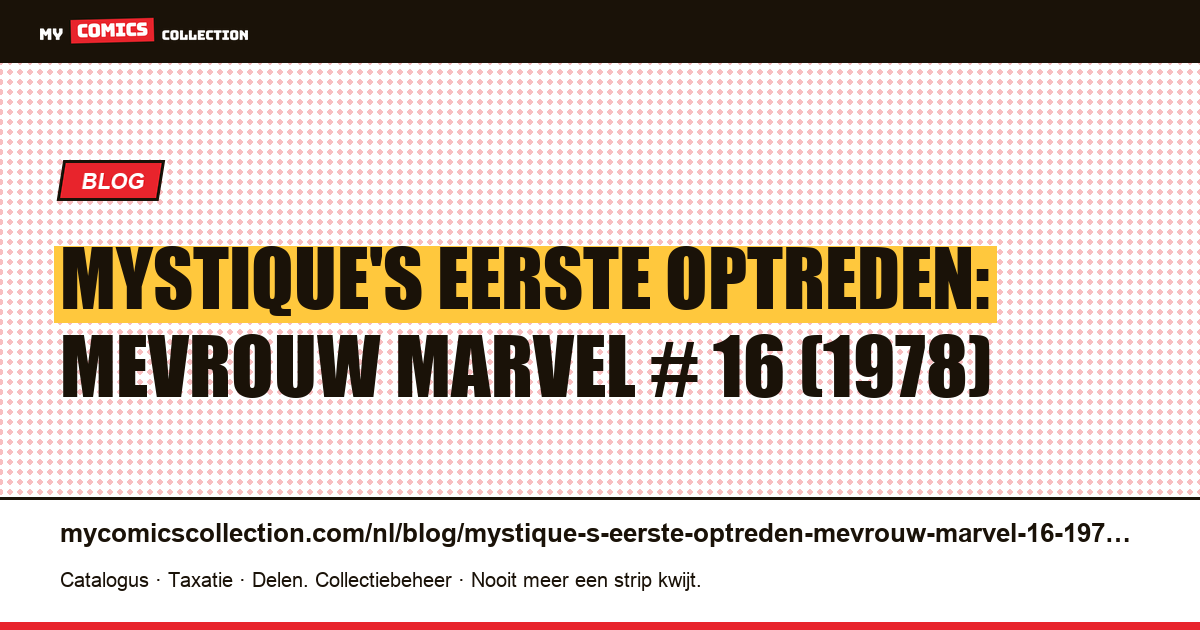 Mystique's eerste optreden: mevrouw Marvel # 16 (1978) — artikelillustratie