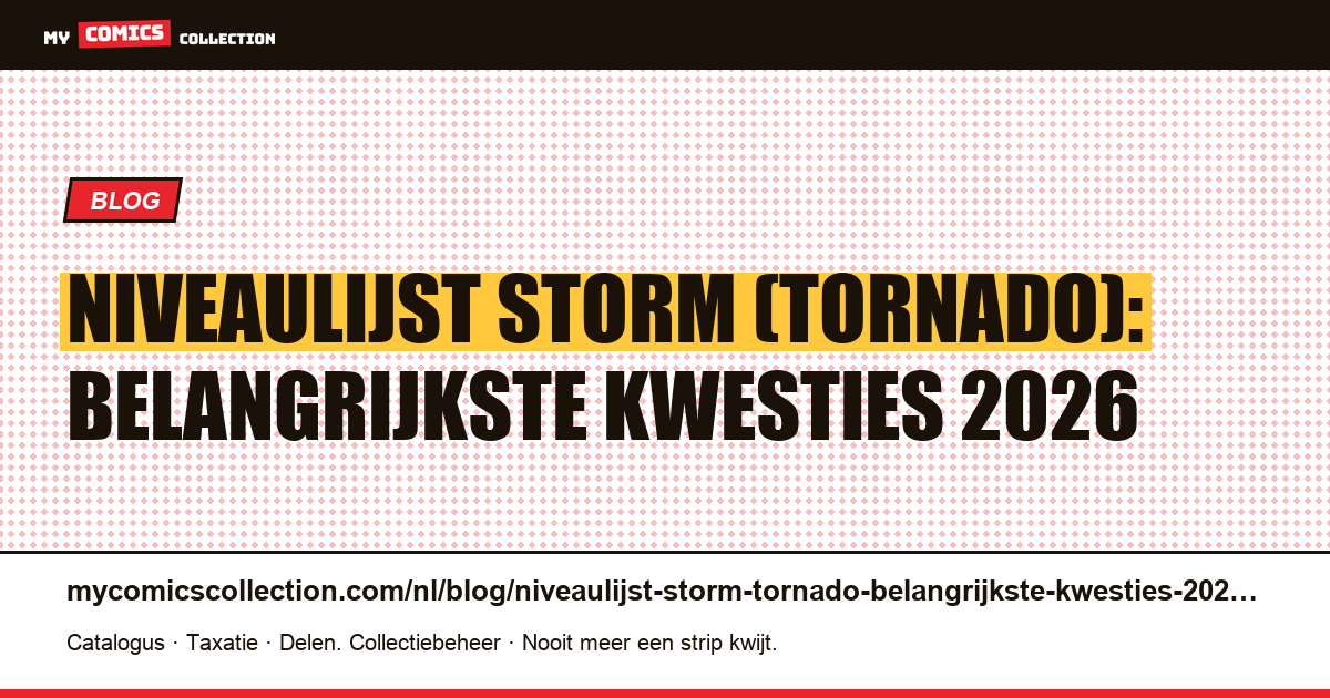 Niveaulijst Storm (Tornado): belangrijkste kwesties 2026 — artikelillustratie
