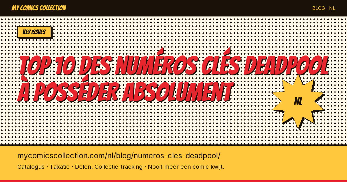 Top 10 des numéros clés Deadpool à posséder absolument — artikel illustratie