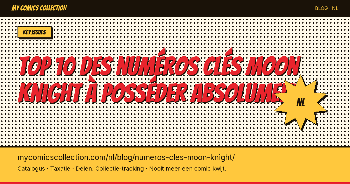 Top 10 des numéros clés Moon Knight à posséder absolument — artikel illustratie
