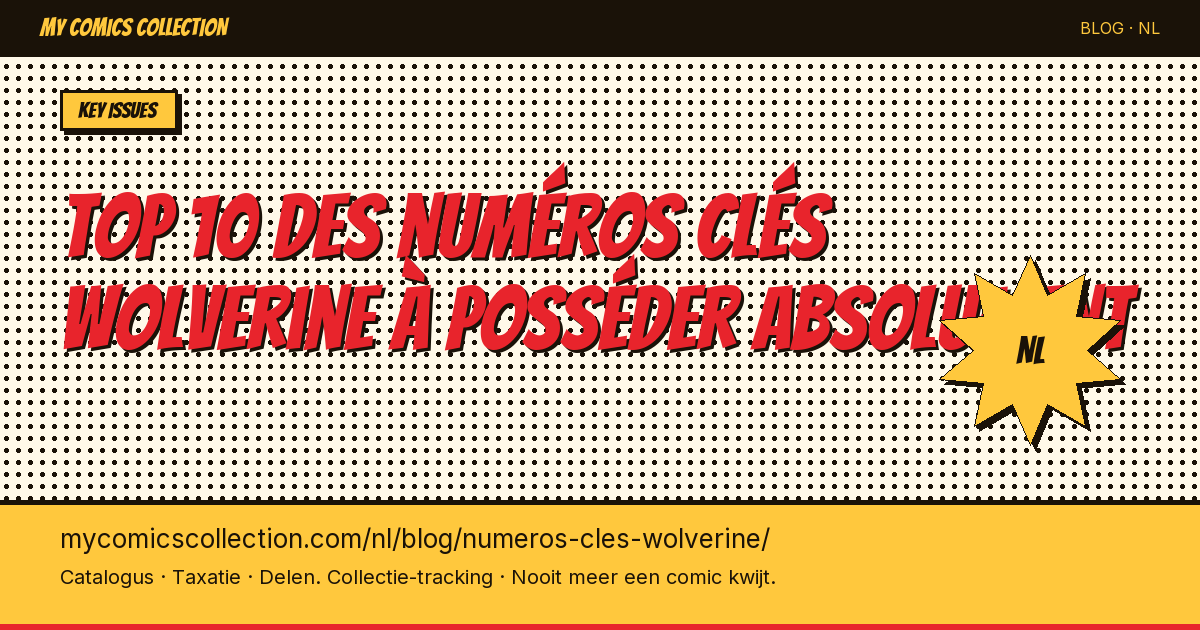 Top 10 des numéros clés Wolverine à posséder absolument — artikel illustratie