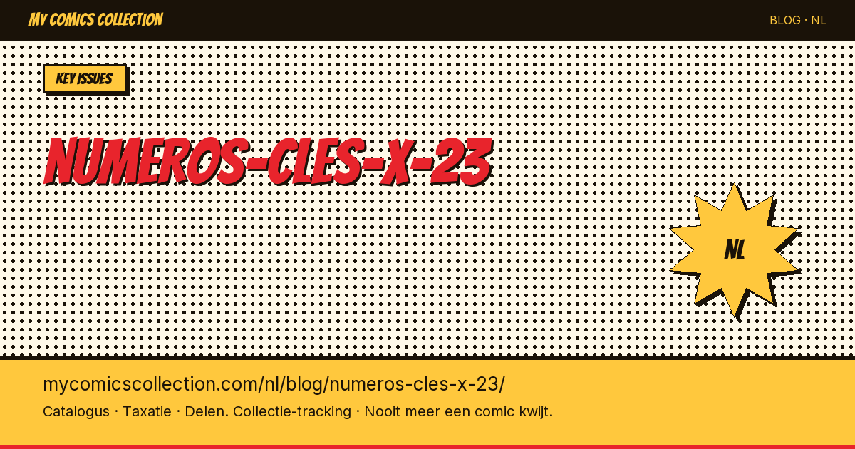 X-23: De Belangrijkste Sleutelnummers — artikelillustratie