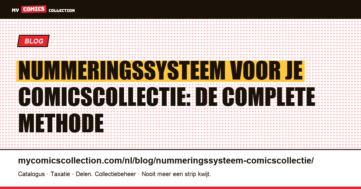 Nummeringssysteem voor een comicscollectie: de complete methode, artikelillustratie