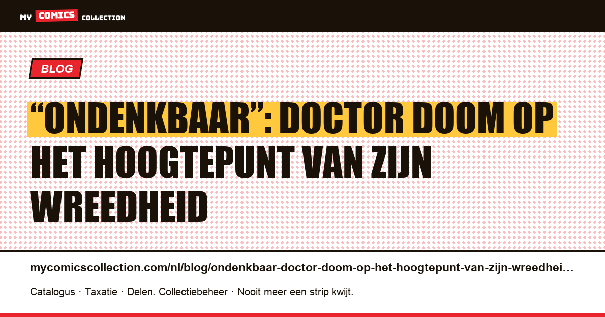 “Ondenkbaar”: Doctor Doom op het hoogtepunt van zijn wreedheid — artikelillustratie