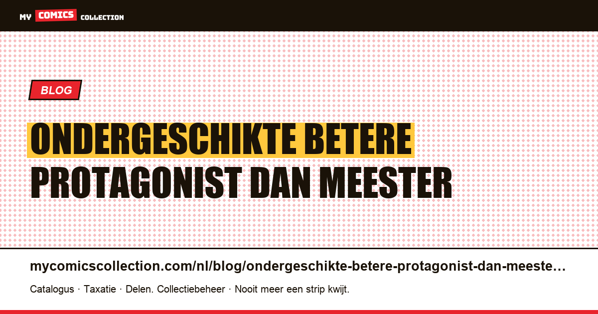 Een ondergeschikte is een betere protagonist dan zijn meester — artikelillustratie