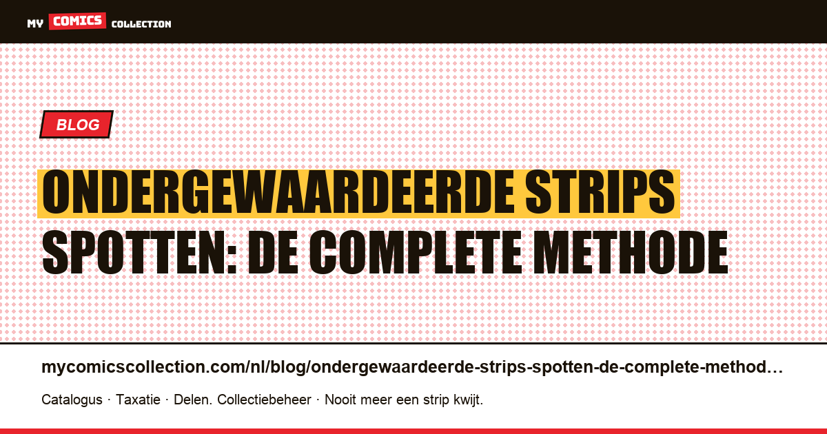 Ondergewaardeerde strips spotten: de complete methode — artikelillustratie