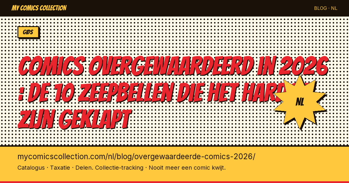 Comics overgewaardeerd in 2026 : de 10 zeepbellen die het hardst zijn geklapt — artikel illustratie