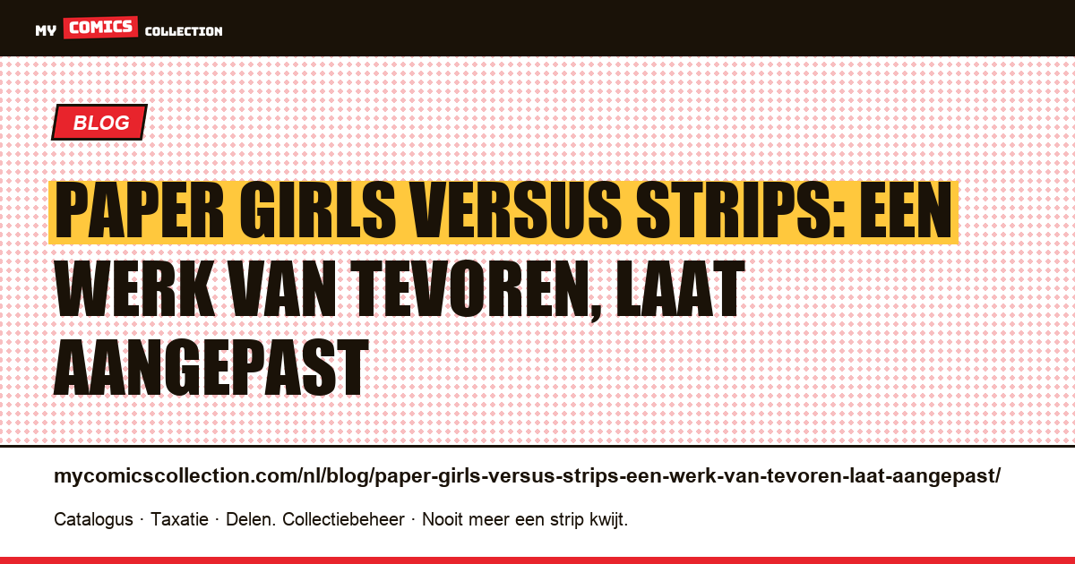Paper Girls versus strips: een werk van tevoren, laat aangepast — artikelillustratie
