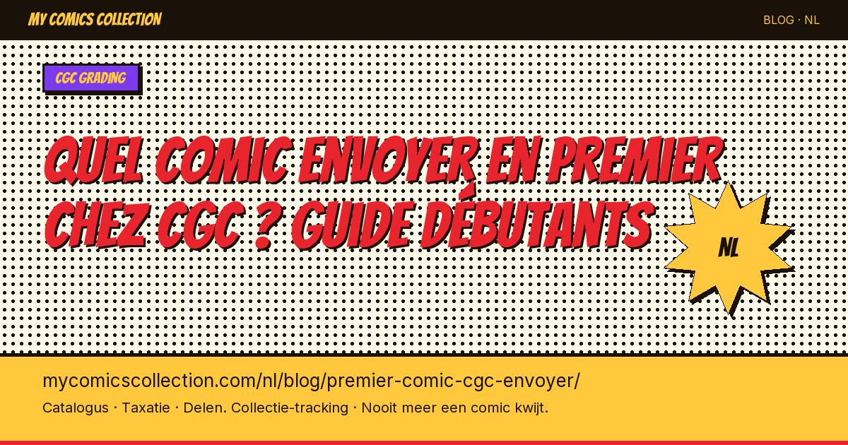 Quel comic envoyer en premier chez CGC ? Guide débutants — artikel illustratie