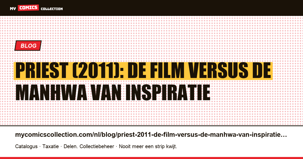 Priest (2011): de film versus de manhwa van inspiratie — artikelillustratie