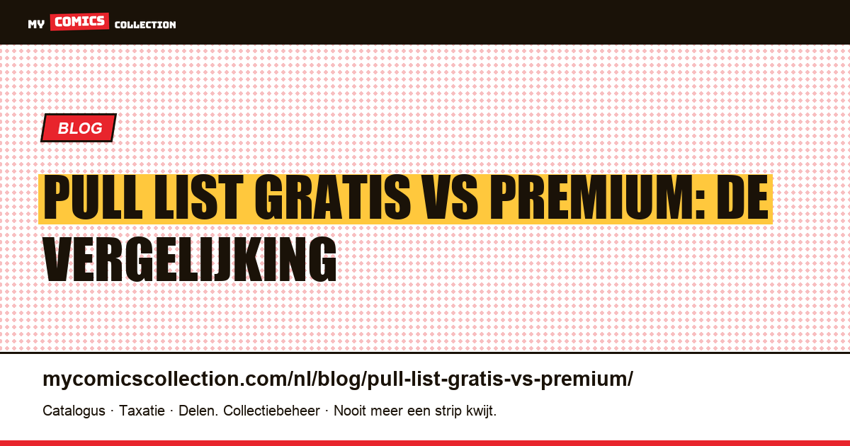 Comic pull list: volg je series, 7 dagen gratis proberen, artikelillustratie