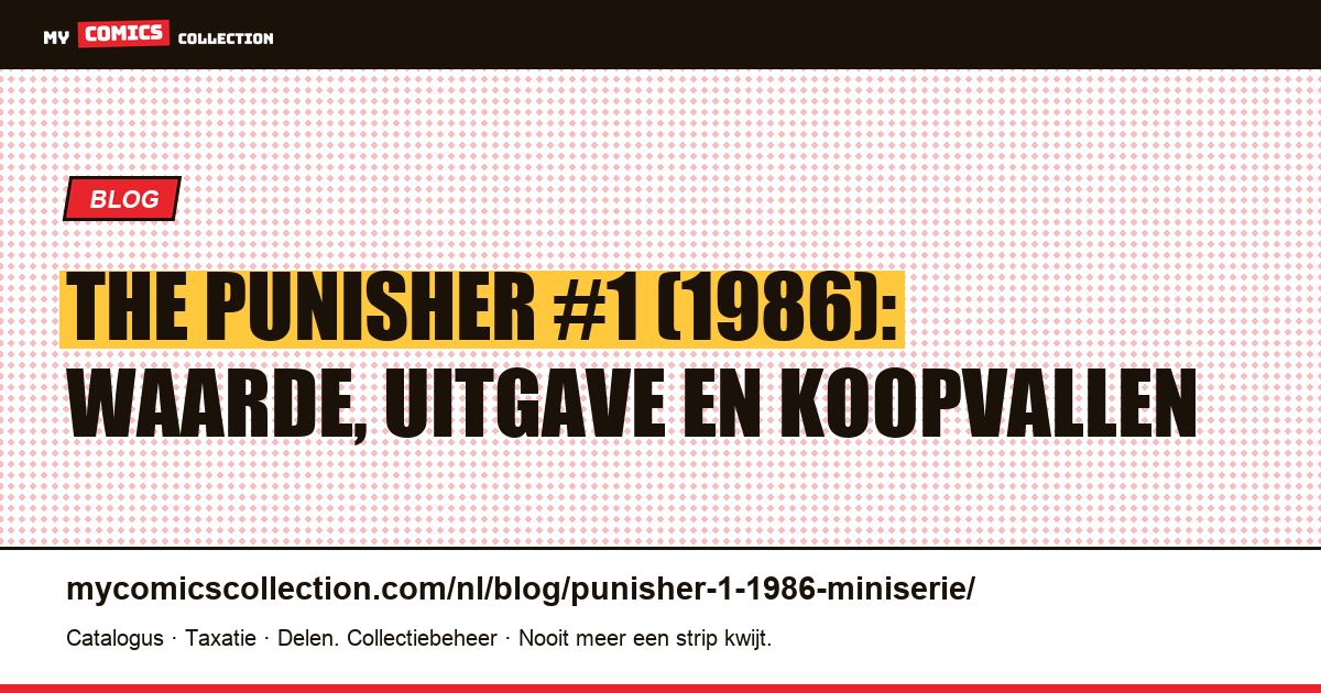 The Punisher #1 (1986): miniserie, waarde en koopvallen, artikelillustratie