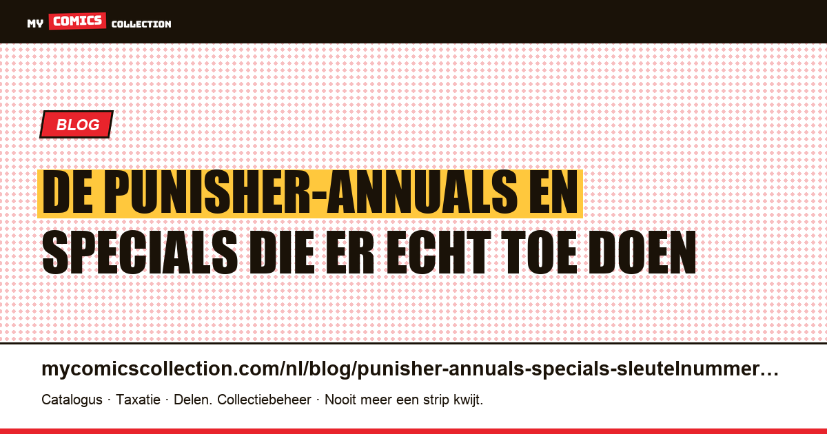 The Punisher: de belangrijkste annuals en specials om te kennen, artikelillustratie