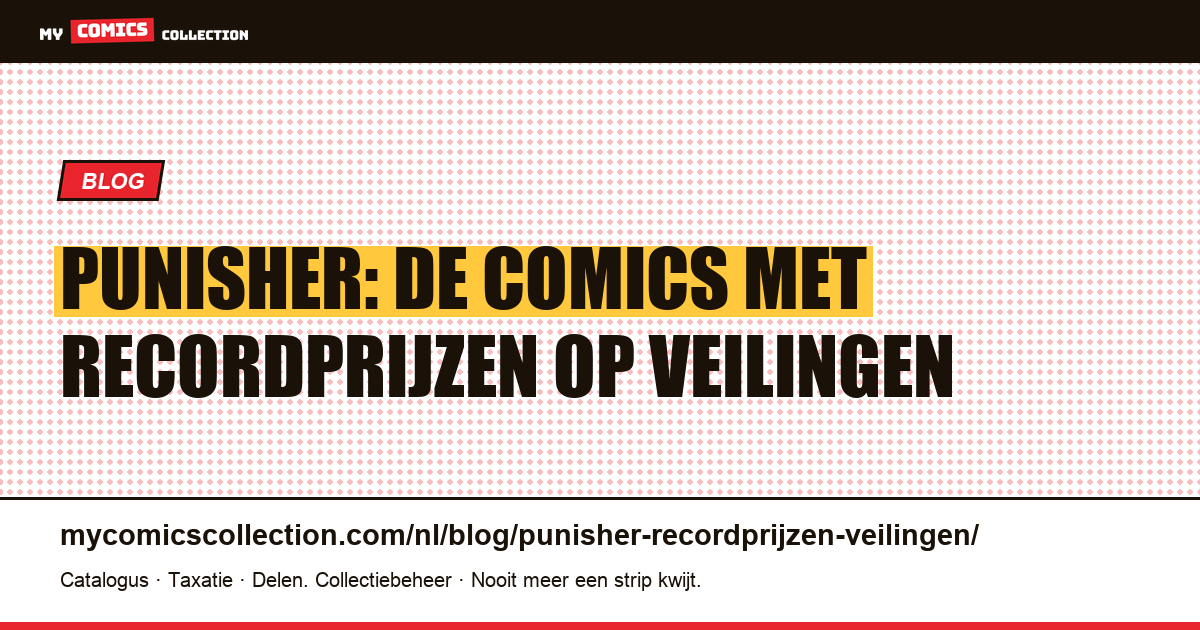 Punisher: de recordprijzen op veilingen, artikelillustratie