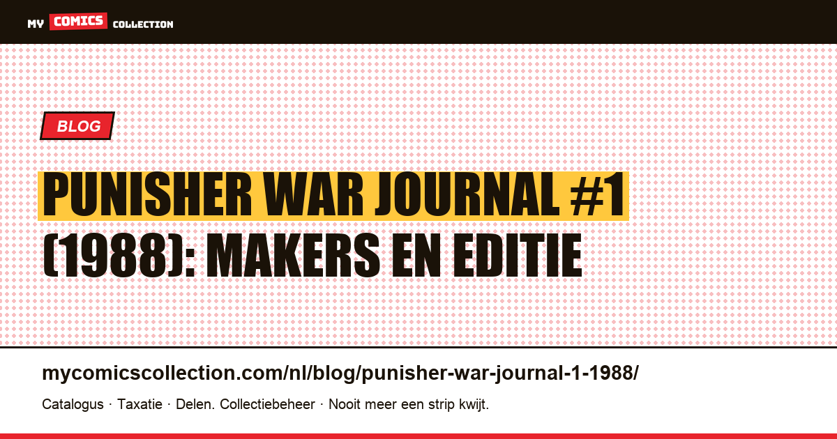 Punisher War Journal #1 (1988): editie, makers en waarde, artikelillustratie