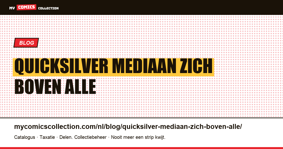 Quicksilver: een mediaan die zich boven alle identificeerbare voorbeelden bevindt — artikelillustratie