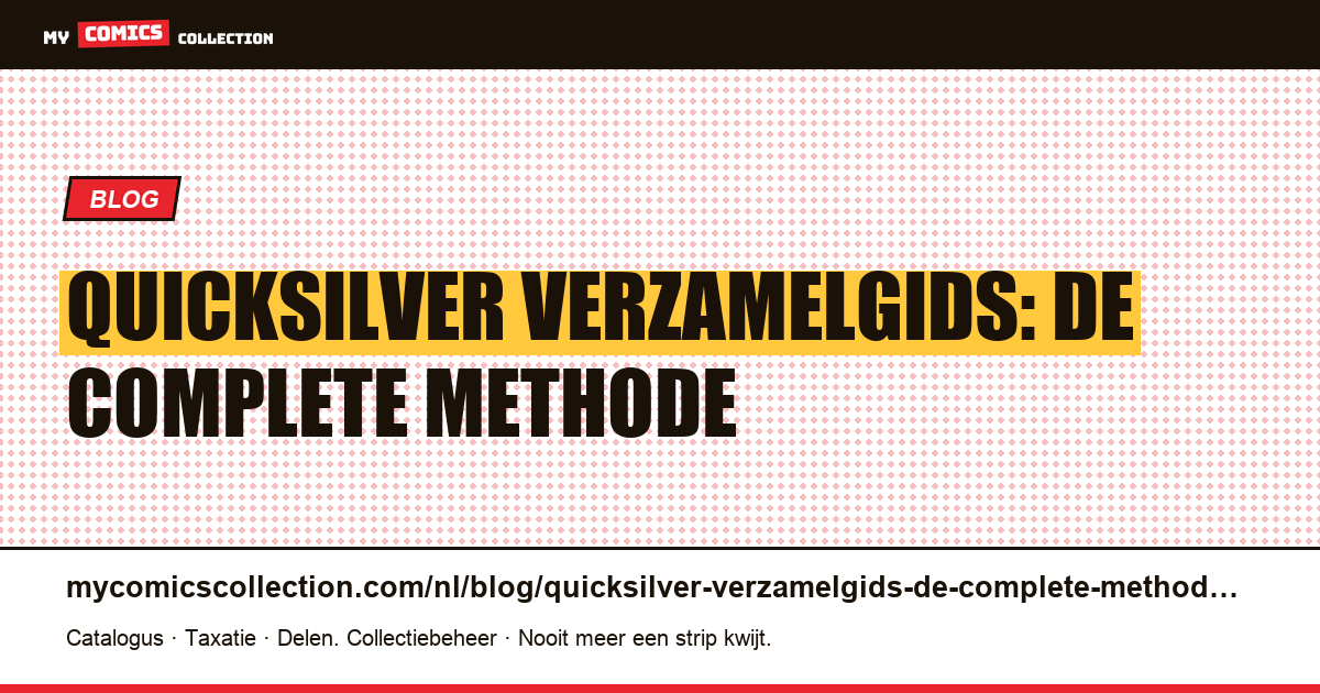 Quicksilver Verzamelgids: de complete methode — artikelillustratie