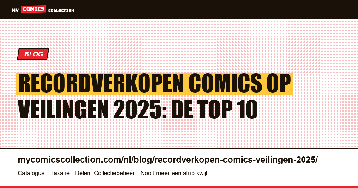 Recordverkopen van comics op veilingen in 2025, artikelillustratie