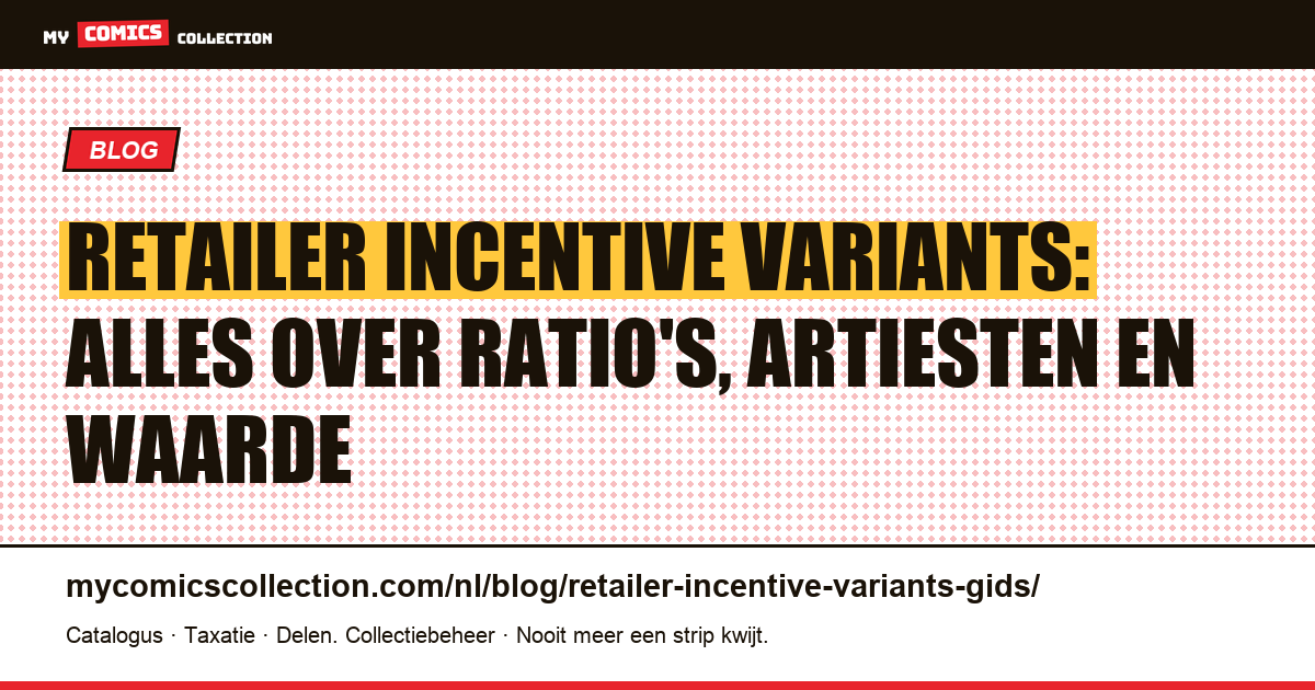 Retailer incentive variants: de complete gids voor comicverzamelaars, artikelillustratie