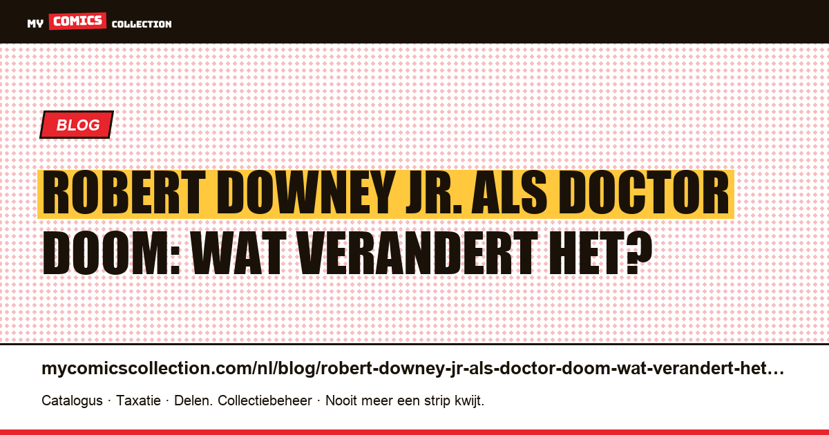 Robert Downey Jr. als Doctor Doom: wat verandert het? — artikelillustratie