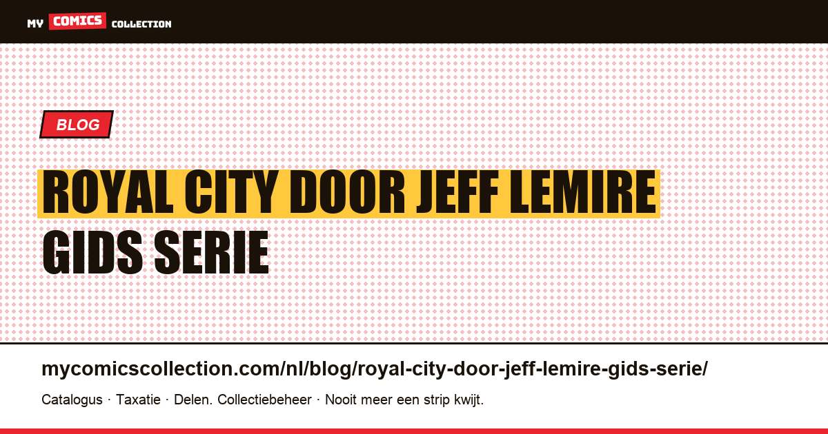 Royal City door Jeff Lemire: gids voor de serie — artikelillustratie