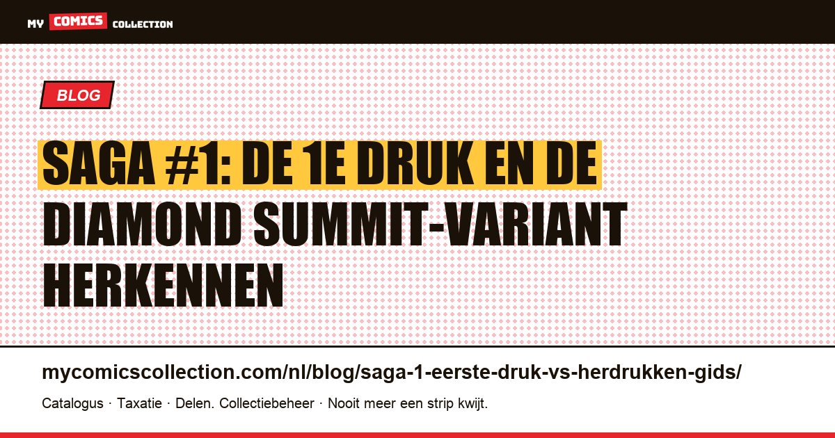 Saga #1: hoe onderscheid je de 1e druk van de herdrukken (CGC-gids), artikelillustratie