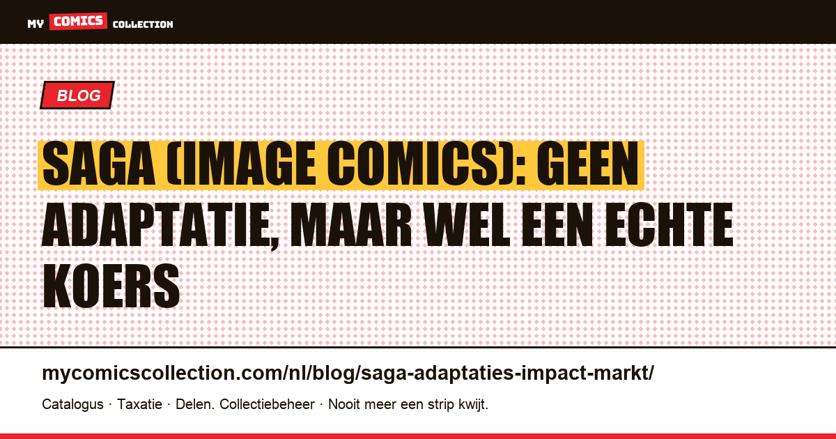 Saga en de adaptaties: waarom de waarde niet uit Hollywood komt, artikelillustratie