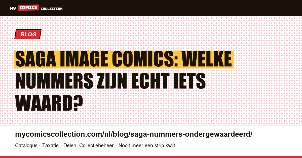Saga (Image Comics): de ondergewaardeerde nummers en de echte waarde van #1, artikelillustratie