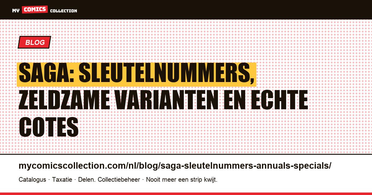 Saga: sleutelnummers, varianten en specials die je moet kennen, artikelillustratie