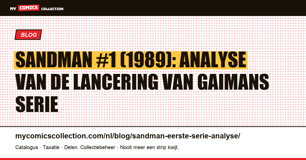 Sandman, de eerste serie (1989): analyse van Gaimans lancering, artikelillustratie