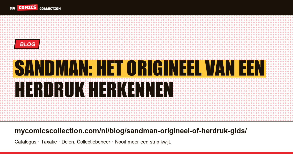 Sandman: het origineel van een herdruk onderscheiden (reprints-gids), artikelillustratie