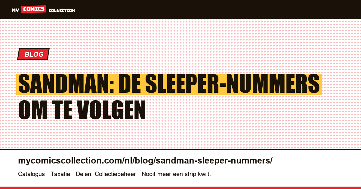 Sandman: de sleeper-nummers met veel potentieel, artikelillustratie